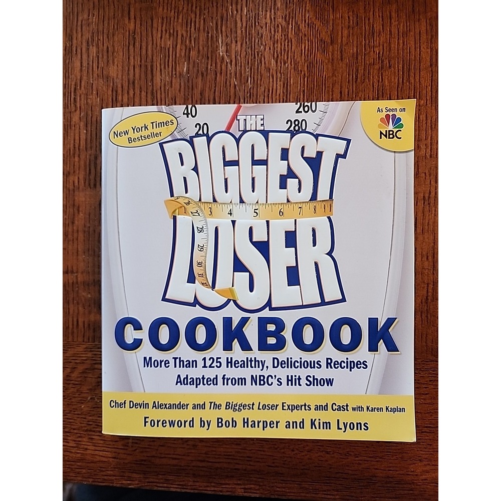 The Biggest Loser Cookbook: More Than 125 Healthy, Delicious Recipes Adap - GOOD